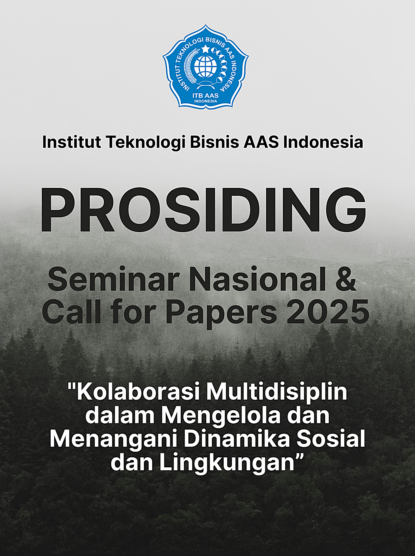 					View Vol. 8 No. 1 (2025): PROSIDING SEMINAR NASIONAL ITB AAS INDONESIA TAHUN 2025
				